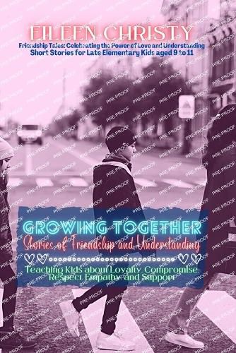 Growing Together-Stories of Friendship and Understanding