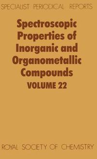 Cover image for Spectroscopic Properties of Inorganic and Organometallic Compounds: Volume 22