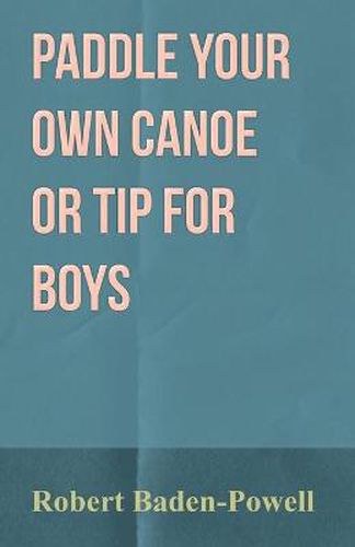 Cover image for Paddle Your Own Canoe or Tip for Boys