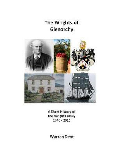 Cover image for The Wrights of Glenorchy: 1740 - 2010