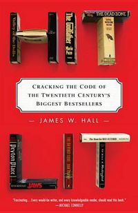 Cover image for Hit Lit: Cracking the Code of the Twentieth Century's Biggest Bestsellers