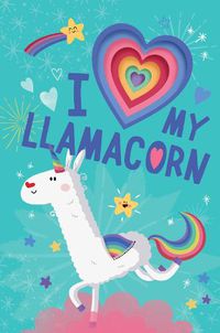 Cover image for I Love My Llamacorn