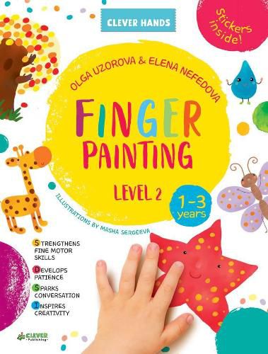 Cover image for Finger Painting Level 2: Stickers Inside! Strengthens Fine Motor Skills, Develops Patience, Sparks Conversation, Inspires Creativity