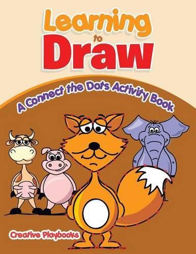 Cover image for Learning to Draw: A Connect the Dots Activity Book