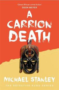 Cover image for A Carrion Death (Detective Kubu Book 1)