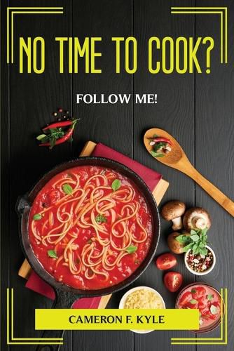 Cover image for No Time to Cook? Follow Me!