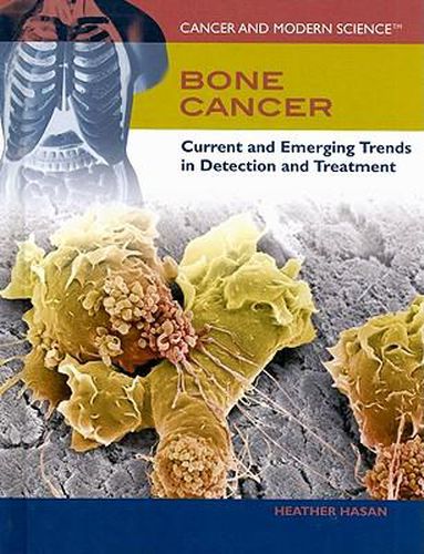 Bone Cancer: Current and Emerging Trends in Detection and Treatment