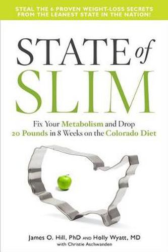 Cover image for State of Slim: Fix Your Metabolism and Drop 20 Pounds in 8 Weeks on the Colorado Diet