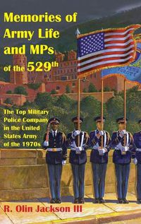 Cover image for Memories of Army Life and MPs of the 529th