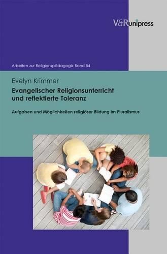 Cover image for Evangelischer Religionsunterricht und reflektierte Toleranz: Aufgaben und Moglichkeiten religioser Bildung im Pluralismus