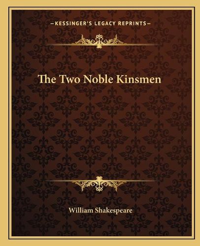 Cover image for The Two Noble Kinsmen