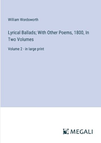 Cover image for Lyrical Ballads; With Other Poems, 1800, In Two Volumes