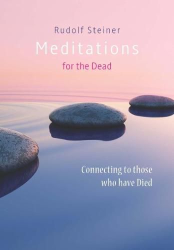 Cover image for Meditations for the Dead: Connecting to those who have Died