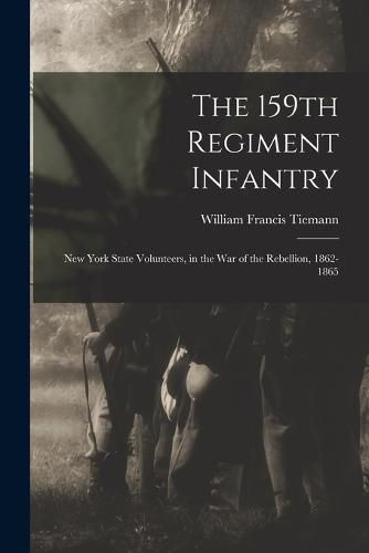 Cover image for The 159th Regiment Infantry