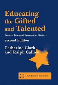 Cover image for Educating the Gifted and Talented: Resource Issues and Processes for Teachers