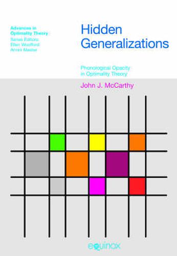 Cover image for Hidden Generalizations: Phonological Opacity in Optimality Theory