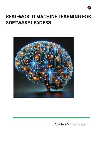 Cover image for Real-World Machine Learning for Software Leaders
