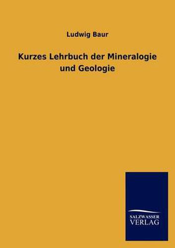 Cover image for Kurzes Lehrbuch der Mineralogie und Geologie