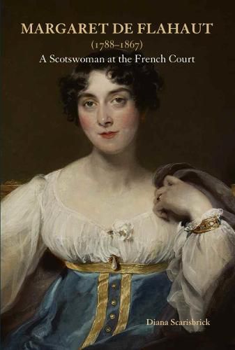 Cover image for Margaret de Flahaut (1788-1867): A Scotswoman at the French Court