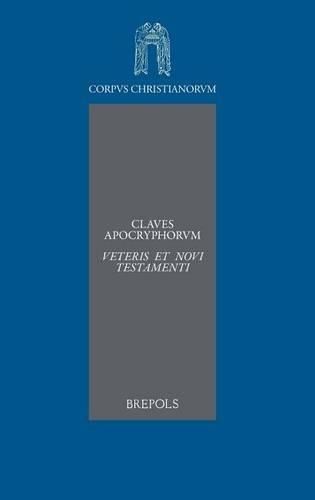 Cover image for Claves Apocryphorum Veteris Et Novi Testamenti