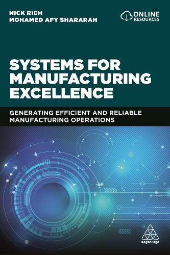 Cover image for Systems for Manufacturing Excellence: Generating Efficient and Reliable Manufacturing Operations