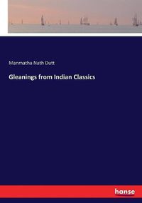 Cover image for Gleanings from Indian Classics