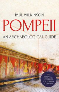 Cover image for Pompeii: An Archaeological Guide