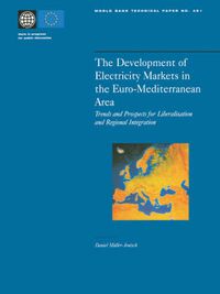 Cover image for The Development of Electricity Markets in the Euro-mediterranean Area: Trends and Prospects for Liberalization and Regional Intergration