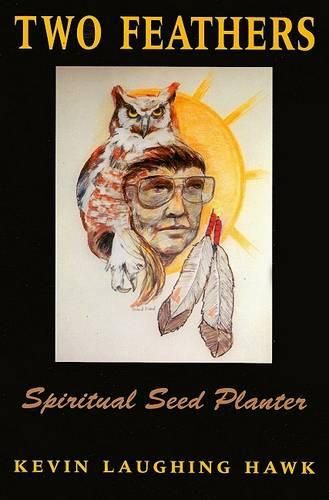 Cover image for Two Feathers: Spiritual Seed Planter