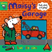 Cover image for Maisy's Garage: Pull, Slide and Play!