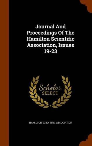 Cover image for Journal and Proceedings of the Hamilton Scientific Association, Issues 19-23