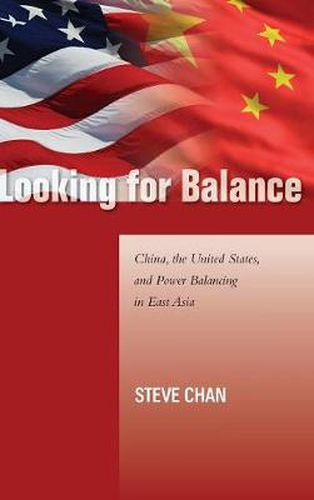 Cover image for Looking for Balance: China, the United States, and Power Balancing in East Asia