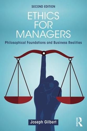 Cover image for Ethics for Managers: Philosophical Foundations and Business Realities