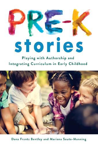 Cover image for Pre-K Stories: Playing with Authorship and Integrating Curriculum in Early Childhood