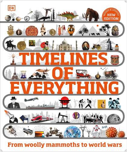Cover image for Timelines of Everything: From Woolly Mammoths to World Wars