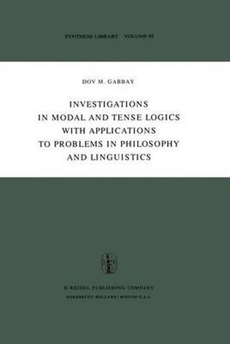 Cover image for Investigations in Modal and Tense Logics with Applications to Problems in Philosophy and Linguistics