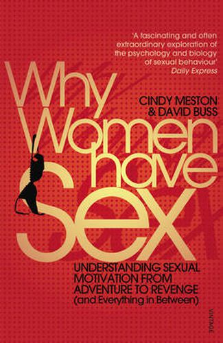 Why Women Have Sex: Understanding Sexual Motivation from Adventure to Revenge (and Everything in Between)