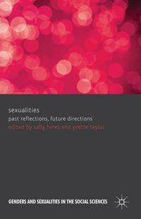 Cover image for Sexualities: Past Reflections, Future Directions