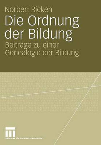 Cover image for Die Ordnung der Bildung: Beitrage zu einer Genealogie der Bildung