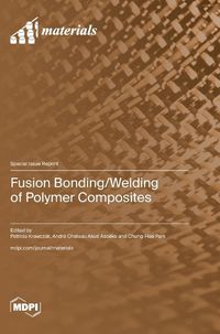 Cover image for Fusion Bonding/Welding of Polymer Composites