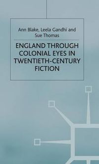 Cover image for England Through Colonial Eyes in Twentieth-Century Fiction