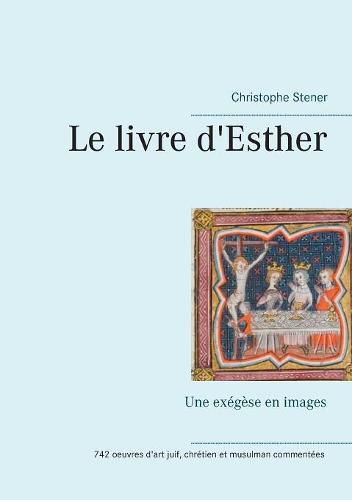 Cover image for Le livre d'Esther: Une exegese en images
