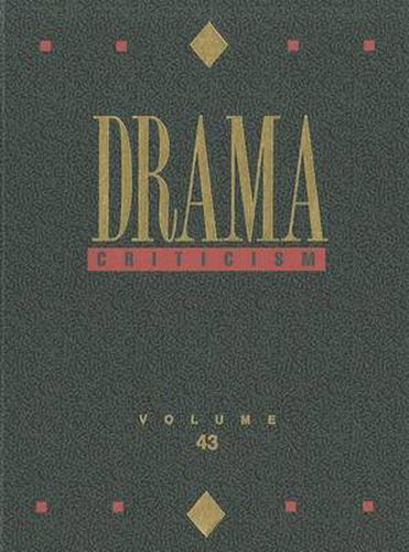 Cover image for Drama Criticism: Excerpts from Criticism of the Most Significant and Widely Studied Dramatic Works