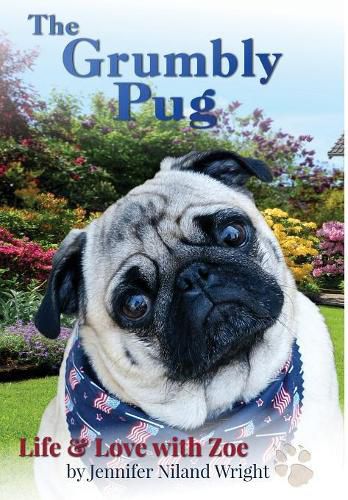 The Grumbly Pug: Life & Love with Zoe