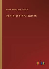 Cover image for The Words of the New Testament