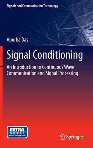 Cover image for Signal Conditioning: An Introduction to Continuous Wave Communication and Signal Processing