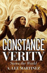 Cover image for Constance Verity Saves the World: Sequel to The Last Adventure of Constance Verity, the forthcoming blockbuster starring Awkwafina as Constance Verity