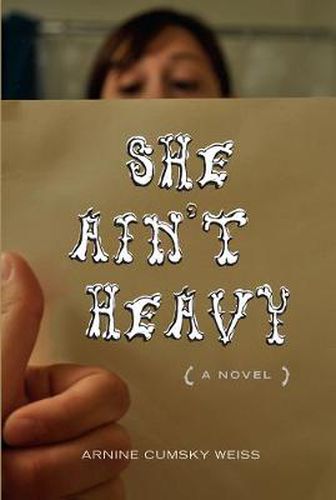 Cover image for She Ain't Heavy: A Novel