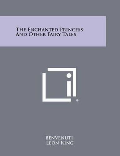 The Enchanted Princess and Other Fairy Tales
