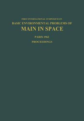 Cover image for Basic Environmental Problems of Man in Space: Paris, 29 October - 2 November 1962
